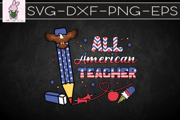 All American Teacher 4th of July SVG