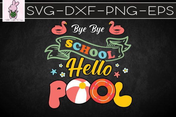 Bye Bye School Hello Pool Teacher SVG