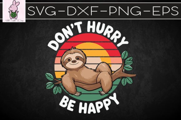 Don’t Hurry Be Happy Wall SVG