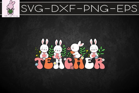 Easter Bunny Teacher Happy Easter SVG