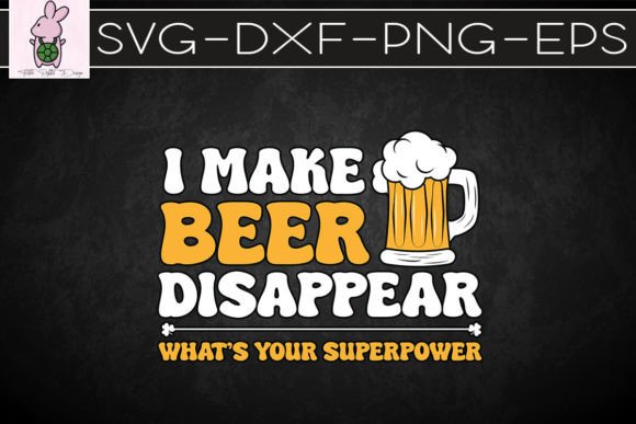 I Make Beer Disappear Superpower SVG