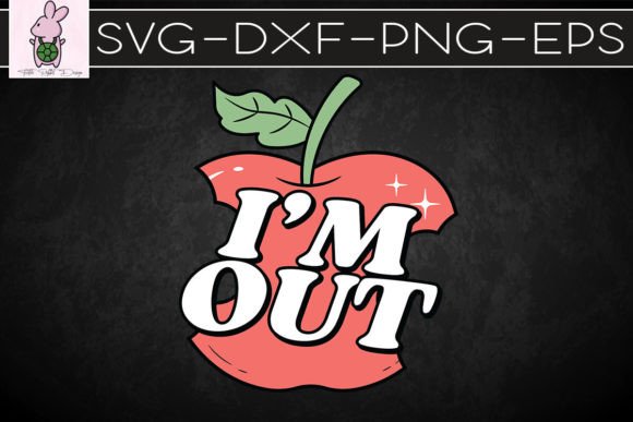 Im Out Last Day of School Summer SVG