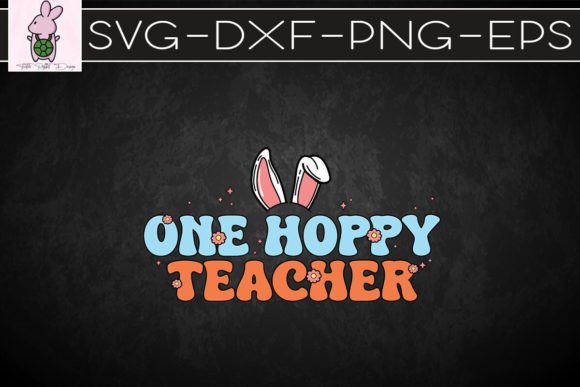 One Hoppy Teacher Easter Day Retro SVG