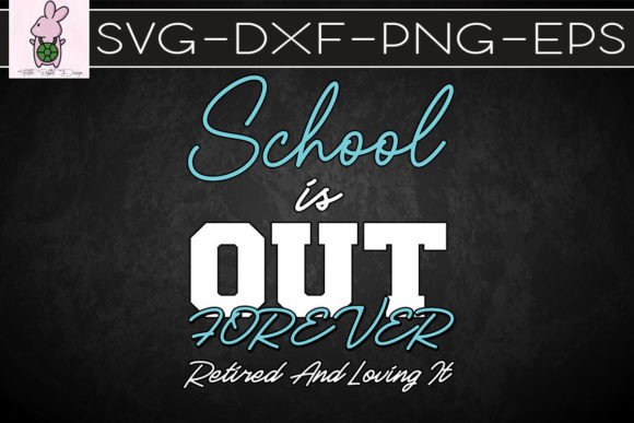 school is out forever retired svg