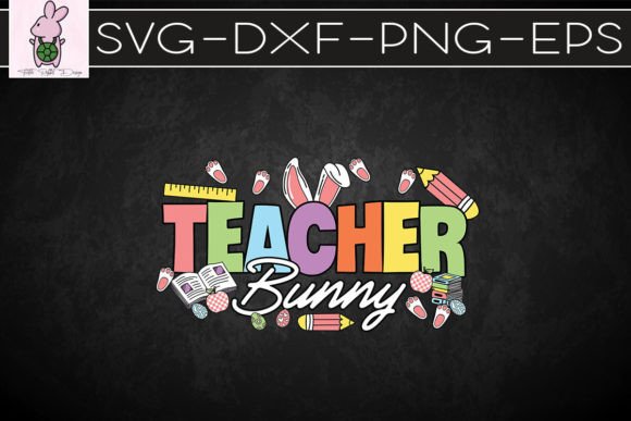 Teacher Bunny Happy Easter s Day SVG