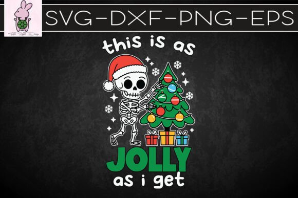 This is As Jolly As It Get Skeleton SVG